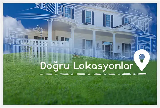 Doğru Lokasyonlar..